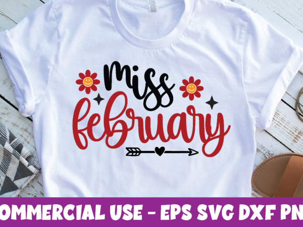 Miss february,miss february svg, valentine’s day svg bundle, vintage valentines day sign art cut file, valentine’s day design pack, valentines svg cut file downloads, valentine’s day image bundle, svg cut