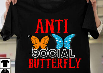 Anti Socail Butterfly T-Shirt Design, Anti Socail Butterfly SVG Cut File, Anti Socail Butterfly PNG Design , butterfly svg, butterfly svg free, butterfly cricut, layered butterfly svg free, cricut butterfly