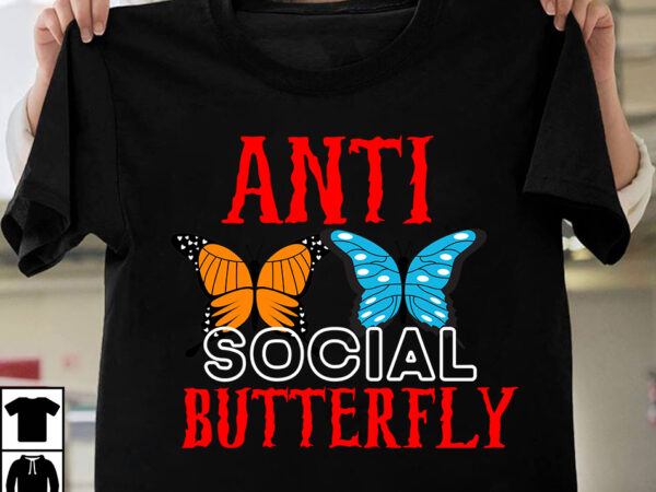 Anti socail butterfly t-shirt design, anti socail butterfly svg cut file, anti socail butterfly png design , butterfly svg, butterfly svg free, butterfly cricut, layered butterfly svg free, cricut butterfly