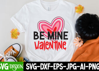 Be Mine Valentine T-Shirt Design , Be Mine Valentine SVG Cut File, LOVE Sublimation Design, LOVE Sublimation PNG , Retro Valentines SVG Bundle, Retro Valentine Designs svg, Valentine Shirts svg,