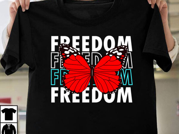 Freedom t-shirt design, freedom svg cut file, butterfly svg, butterfly svg free, butterfly cricut, layered butterfly svg free, cricut butterfly template, free layered butterfly svg, monarch butterfly svg, 3d butterfly