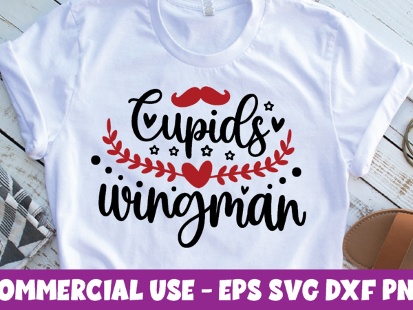 Cupids wingman,cupids wingman svg, valentine’s day svg bundle, vintage valentines day sign art cut file, valentine’s day design pack, valentines svg cut file downloads, valentine’s day image bundle, svg cut