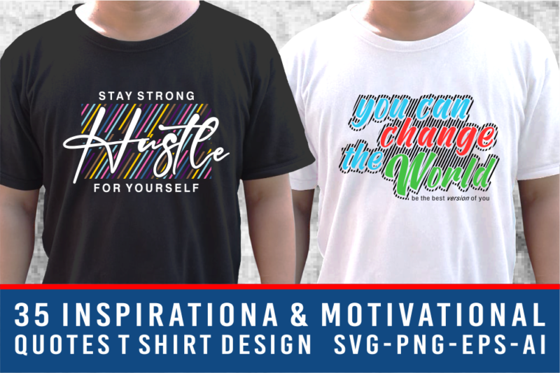 Inspirational & Motivational Quotes T shirt Design Bundle, Slogan T shirt Design Bundle, Typography T shirt Designs