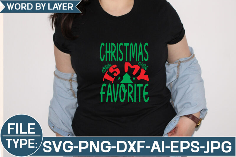 Christmas is My Favorite SVG Cut File