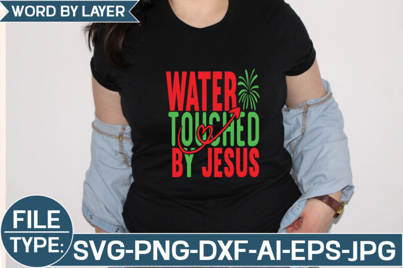 Water Touched by Jesus SVG Cut File