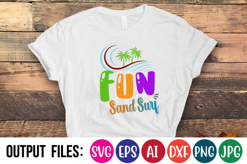 FUN SAND SURF Vector t-shirt design