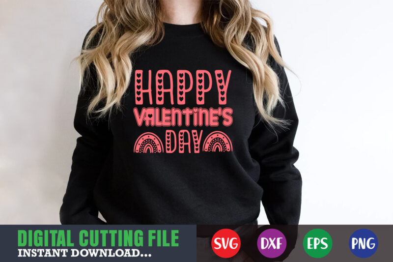 happy valentine's day,Valentine svg, Valentine Shirt svg, Mom svg, Mom Life, Svg, Dxf, Eps, Png Files for Cutting Machines Cameo Cricut, Valentine png,print template,Valentine svg shirt print template,Valentine sublimation design