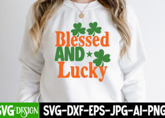 Blessed And Lucky SVG Cut File, .studio files, 100 patrick day vector t-shirt designs bundle, Baby Mardi Gras number design SVG, buy patrick day t-shirt designs for commercial use, canva