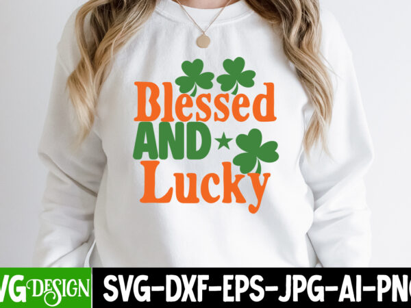 Blessed and lucky svg cut file, .studio files, 100 patrick day vector t-shirt designs bundle, baby mardi gras number design svg, buy patrick day t-shirt designs for commercial use, canva