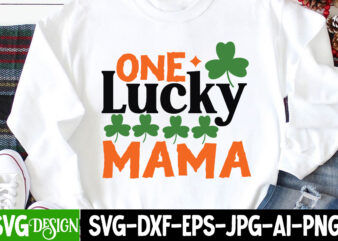 One Lucky Mama T-shirt Design,St. Patrick’s Day SVG Bundle, St Patrick’s Day Quotes, Gnome SVG, Rainbow svg, Lucky SVG, St Patricks Day Rainbow, Shamrock,Cut File Cricut ,St. Patrick’s Day SVG