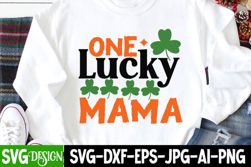 One Lucky Mama T-shirt Design,St. Patrick's Day SVG Bundle, St Patrick's Day Quotes, Gnome SVG, Rainbow svg, Lucky SVG, St Patricks Day Rainbow, Shamrock,Cut File Cricut ,St. Patrick's Day SVG