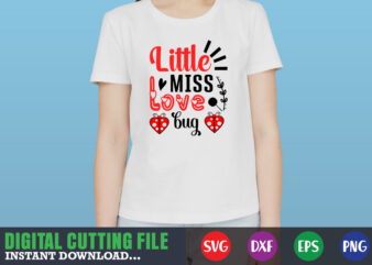 little miss love bug shirt,Valentine svg, Valentine Shirt svg, Mom svg, Mom Life, Svg, Dxf, Eps, Png Files for Cutting Machines Cameo Cricut, Valentine png,print template,Valentine svg shirt print template,Valentine