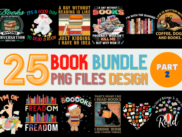 25 book png t-shirt designs bundle for commercial use part 2, book t-shirt, book png file, book digital file, book gift, book download, book design