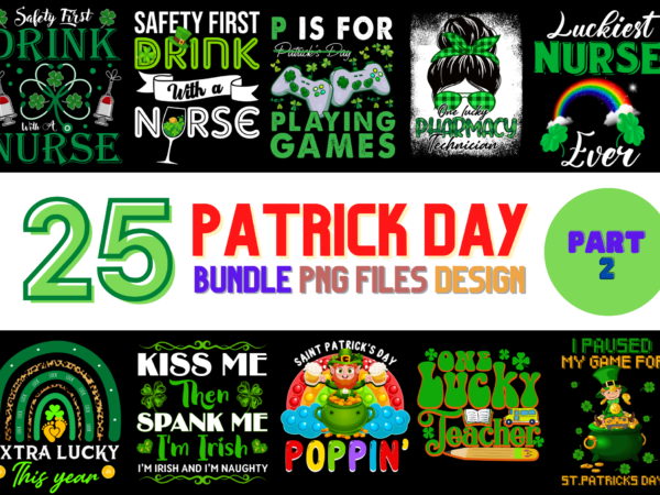 25 patrick’s day png t-shirt designs bundle for commercial use part 2, patrick’s day t-shirt, patrick’s day png file, patrick’s day digital file, patrick’s day gift, patrick’s day download, patrick’s day design 25 patrick’s day png t-shirt designs bundle for commercial use part 2, patrick’s day t-shirt, patrick’s day png file, patrick’s day digital file, patrick’s day gift, patrick’s day download, patrick’s day design
