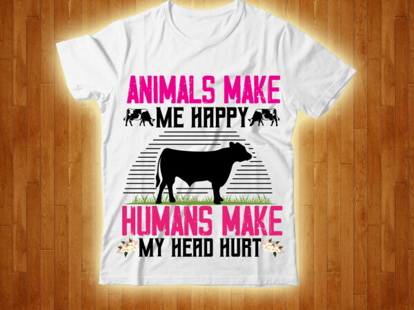 Animals make me happy humans make my head hurt t-shirt design,cow, cow t shirt design, animals, cow t shirt, cat gifts, cow shirt, king cavalier dog, dog cavalier, king spaniel