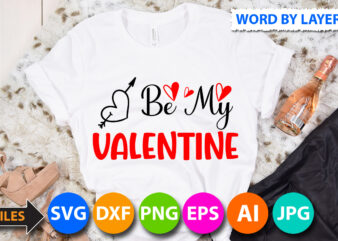 be my valentine T-Shirt Design, be my valentine SVG Cut File , Valentine svg, Kids Valentine svg Bundle, Valentine’s Day svg, Love svg, Heart svg, Be mine svg, My first