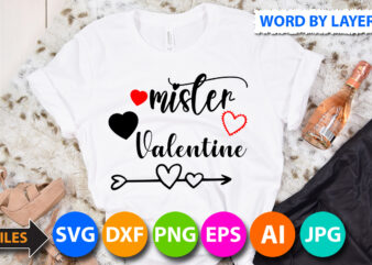 mister Valentine T-Shirt Design ,mister Valentine SVG Cut File, Valentine svg, Kids Valentine svg Bundle, Valentine’s Day svg, Love svg, Heart svg, Be mine svg, My first valentine’s day, Valentine
