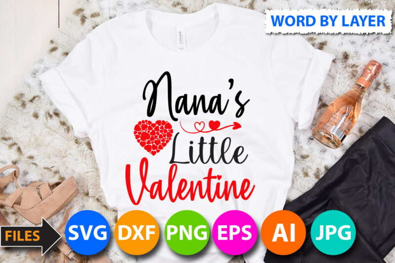 nana's little valentine T-Shirt Design, nana's little valentine SVG Cut File, Valentine svg, Kids Valentine svg Bundle, Valentine's Day svg, Love svg, Heart svg, Be mine svg, My first valentine's