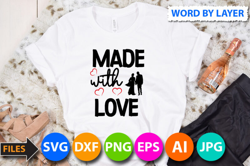 made with Love T-Shirt Design, made with Love SVG Cut File, Valentine svg, Kids Valentine svg Bundle, Valentine's Day svg, Love svg, Heart svg, Be mine svg, My first valentine's