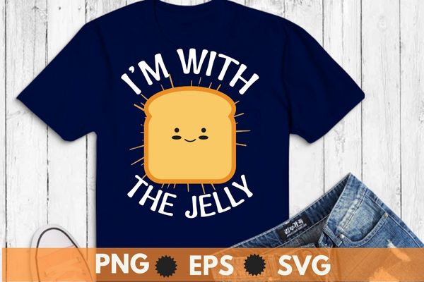 Womens i’m with the jelly peanut butter best friend couples t-shirt design svg, i’m with the jelly shirt png, peanut butter shirt png,