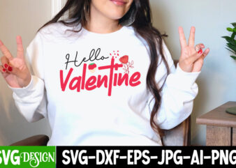 hello valentine SVG Cut File, hello valentine T-Shirt Design, Retro Valentines SVG Bundle, Retro Valentine Designs svg, Valentine Shirts svg, Cute Valentines svg, Heart Shirt svg, Love, Cut File Cricut