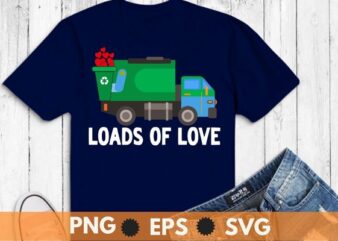 Valentines Day Garbage Truck Loads Of Love Boys Kids Toddler T-Shirt design svg, Valentines Day, Garbage Truck shirt, Loads Of Love png, Boys Kids Toddler T-Shirt