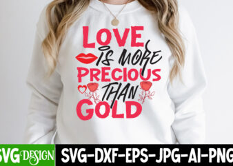 love is more precious Than Gold T-Shirt Design, love is more precious Than Gold SVG Cut File,