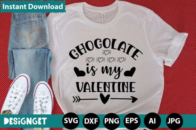 Chocolate Is My Valentine T-shirt DesignHugs Kisses And Valentine Wishes T-shirt Design, Valentine T-Shirt Design Bundle, Valentine T-Shirt Design Quotes, Coffee is My Valentine T-Shirt Design, Coffee is My Valentine