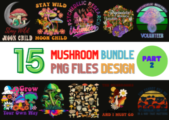 15 Mushroom PNG T-shirt Designs Bundle For Commercial Use Part 2, Mushroom T-shirt, Mushroom png file, Mushroom digital file, Mushroom gift, Mushroom download, Mushroom design