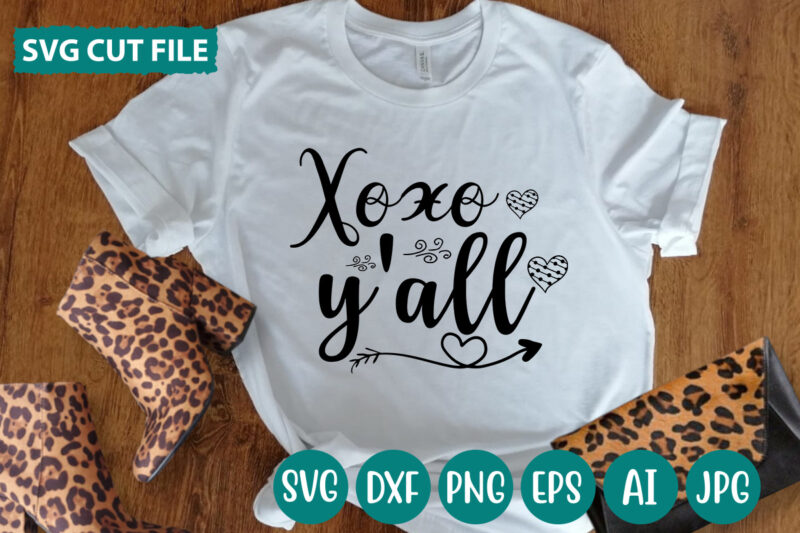 XOXO Y'all T-shirt Design,Hugs Kisses And Valentine Wishes T-shirt Design, Valentine T-Shirt Design Bundle, Valentine T-Shirt Design Quotes, Coffee is My Valentine T-Shirt Design, Coffee is My Valentine SVG Cut