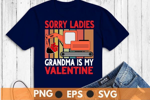 Sorry ladies grandma is my valentine red plaid toddler t-shirt design svg, orry ladies grandma is my valentine shirt png, valentines day,