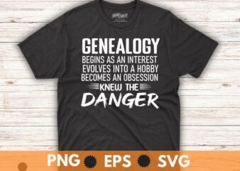 Genealogy begins as an interest genealogist ancestry funny mom T-shirt design svg, Ancestry & Genealogy shirt png, ancestral shirt, genealogist