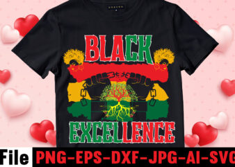 Black Excellence T-shirt Design,Iam Black History And I Strive To Make My Ancestors Proud T-shirt Design,Black Queen T-shirt Design,christmas tshirt design t-shirt, christmas tshirt design tree, christmas tshirt design tesco,