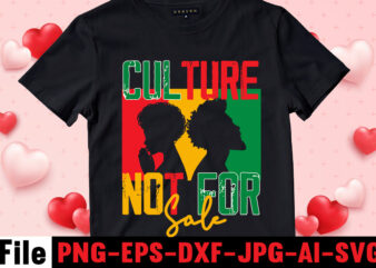 Culture Not For Sale T-shirt Design,Black Queen T-shirt Design,christmas tshirt design t-shirt, christmas tshirt design tree, christmas tshirt design tesco, t shirt design methods, t shirt design examples, christmas tshirt