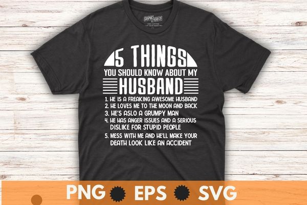 5 things you should know about my husband t-shirt husband shirt, funny sarcastic humor