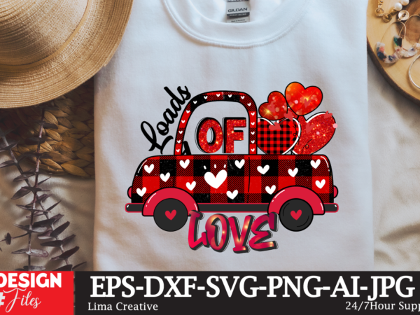 Loads of love sublimation png t-shirt design, valentine t-shirt design, valentine sublimation designvalentine,valentine svg,valentine svg free,valentine tshirt bundle,valentines,valentines day,free valentine svg,valentines day svg,diy valentine,valentine day,valentine shirt,paper valentine,valentines svg,valentine t shirt,cat