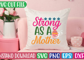 Strong As a Mother t shirt template vector