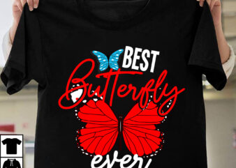 Best Butterfly Ever T-Shirt Design, Best Butterfly Ever SVG Cut File, butterfly svg, butterfly svg free, butterfly cricut, layered butterfly svg free, cricut butterfly template, free layered butterfly svg, monarch