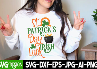St.Patrick’s Day Irish Luck T-Shirt Design, St.Patrick’s Day Irish Luck SVG Cut File, St. Patrick’s Day SVG Bundle, St Patrick’s Day Quotes, Gnome SVG, Rainbow svg, Lucky SVG, St Patricks