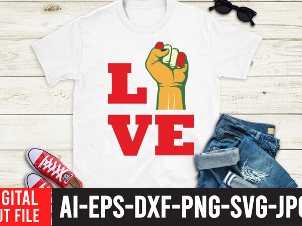 Love t-shirt design, love svg sublimation design, black history month t-shirt design, black lives matter t-shirt bundles,greatest black history month bundles t shirt design template, juneteenth t shirt design bundle,