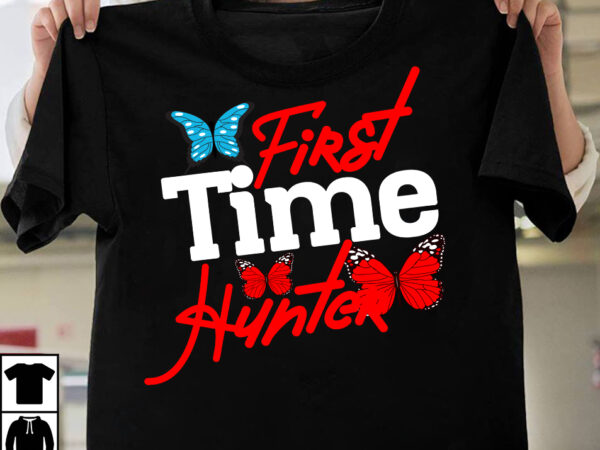 First time hunter t-shirt design, first time hunter svg cut file, butterfly svg, butterfly svg free, butterfly cricut, layered butterfly svg free, cricut butterfly template, free layered butterfly svg, monarch