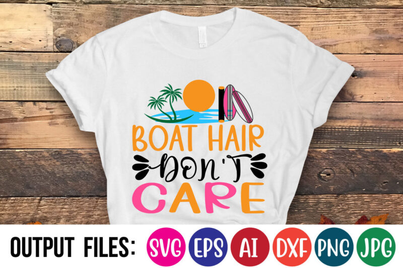 BOAT HAIR DON’T CARE Vector t-shirt design