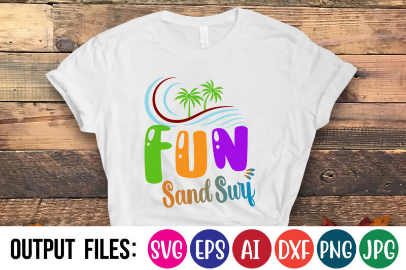 FUN SAND SURF Vector t-shirt design