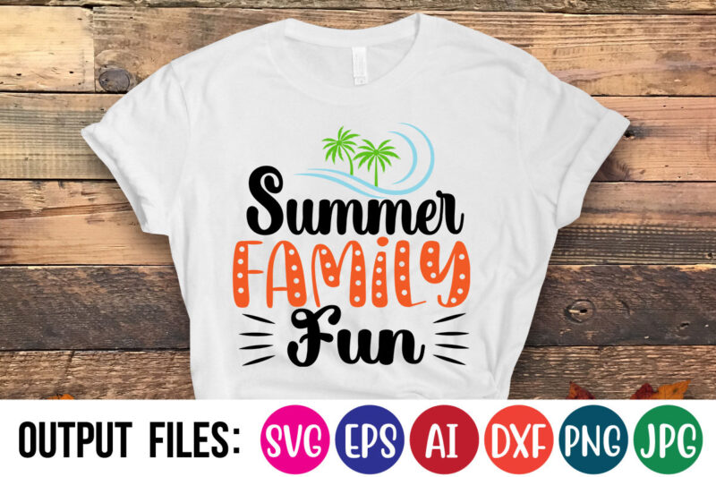 SUMMER FAMILY FUN Vector t-shirt design