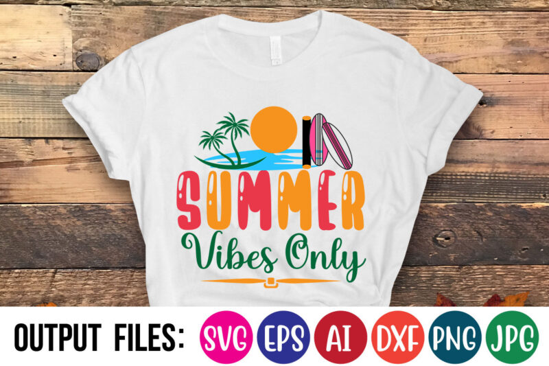 SUMMER VIBES ONLY T-Shirt Design On Sale