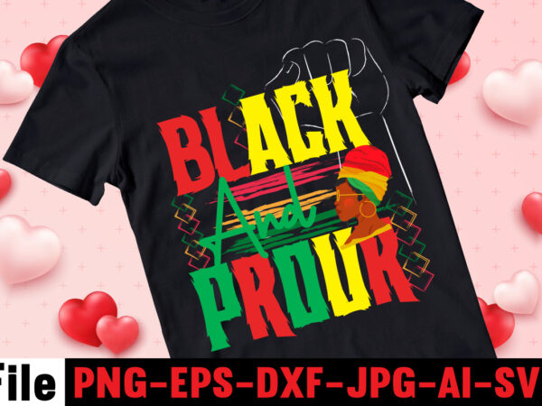 Black and prour t-shirt design,being black is dope t-shirt design ,design bundle, juneteenth 1865 svg, juneteenth bundle, black lives matter svg bundle, black african american, african american t shirt design