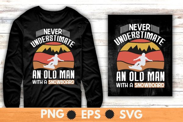 Vintage never underestimate a old man with a snowboarding funny retro snowboard t-shirt design svg, snowboarding, funny retro, snowboad