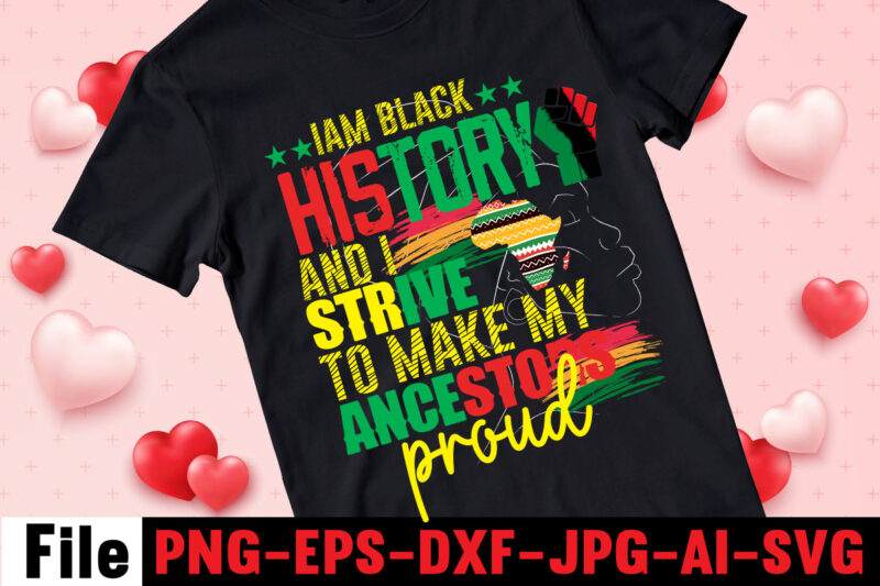 Black History Month t-shirt Design Bundle, black lives matter t-shirt design bundle , make every month history month t-shirt design , black lives matter t-shirt bundles,greatest black history month bundles