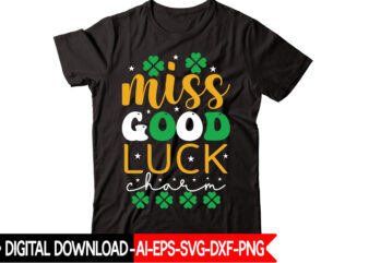 Miss Good Luck Charm vector t-shirt design,St Patricks Day, St Patricks Png Bundle, Shamrocks Png, St Patrick Day, Holiday Png, Sublimation Png, Png For Sublimation, Irish Png Bundle Saint Patrick’s