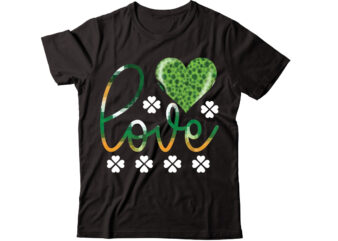 Love-01 vector t-shirt design,St Patricks Day, St Patricks Png Bundle, Shamrocks Png, St Patrick Day, Holiday Png, Sublimation Png, Png For Sublimation, Irish Png Bundle Saint Patrick’s Day Svg, Shamrock